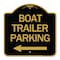 Signmission Boat Trailer Parking W/ Left Arrow, Black & Gold Aluminum Sign, 18" x 18", BG-1818-24295 A-DES-BG-1818-24295 - alternate 1